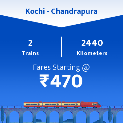 Kochi To Chandrapura Trains